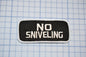 A &quot;No Sniveling&quot; Sew On Biker Patch (B30-365)
