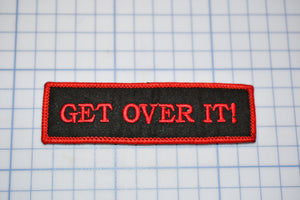 "Get Over It!" Sew On Biker Patch (B30-365)