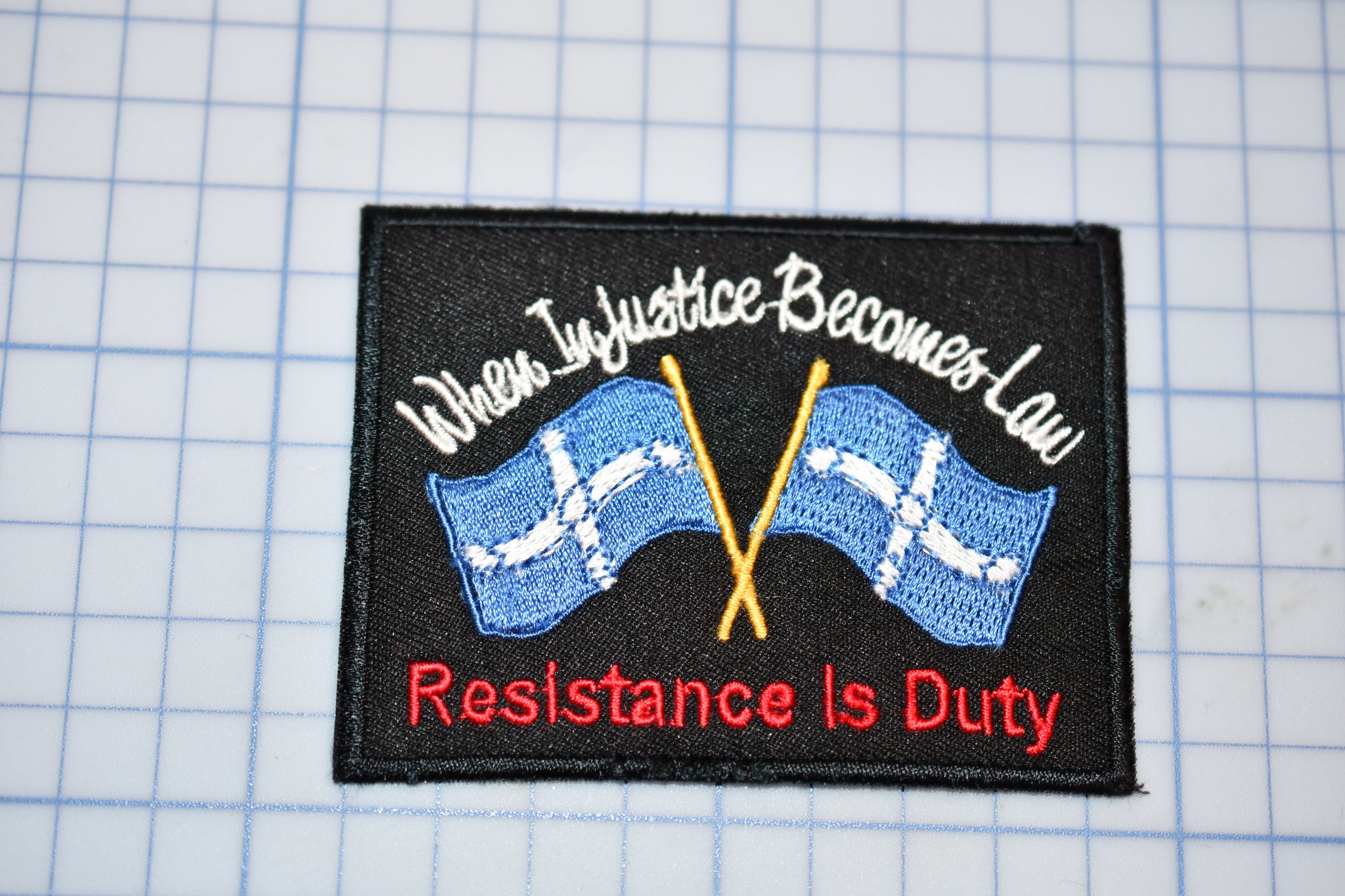 "When Injustice Becomes Law Resistance Is Duty" Sew On Biker Patch (B30-366)