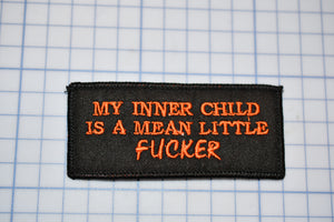 "My Inner Child Is A Mean Little Fucker" Sew On Biker Patch (B30-365)