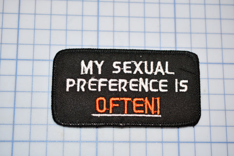 "My Sexual Preference Is Often" Sew On Biker Patch (B30-365)
