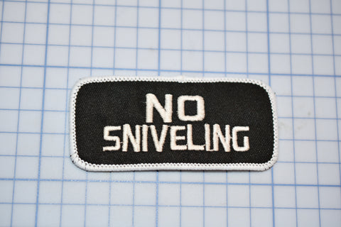 "No Sniveling" Sew On Biker Patch (B30-365)